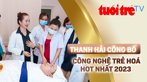 Báo Tuổi Trẻ đưa tin về công nghệ trẻ hóa tại Thanh Hải Clinic & Skincare